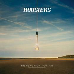 The Hoosiers : The News from Nowhere